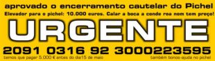 Manter a Gentalha aberta: 10.000&euro;. Calar a boca do Conde Roa: nom tem pre&ccedil;o