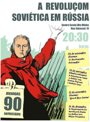 Jornadas do 90 anivers&aacute;rio da Revolu&ccedil;&atilde;o Sovi&eacute;tica no Alto Minho