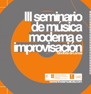 III Seminario de M&uacute;sica Moderna e Improvisaci&oacute;n. Monforte 07